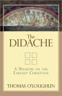 The Didache: A Window on the Earliest Christians