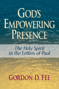 Title: God's Empowering Presence: The Holy Spirit in the Letters of Paul, Author: Gordon D. Fee