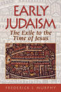 Early Judaism: The Exile to the Time of Christ