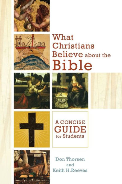 What Christians Believe about the Bible: A Concise Guide for Students