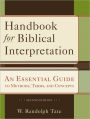 Handbook for Biblical Interpretation: An Essential Guide to Methods, Terms, and Concepts