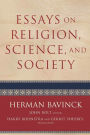 Essays on Religion, Science, and Society