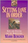 Setting Love in Order: Hope and Healing for the Homosexual