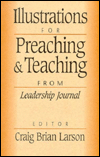 Illustrations for Preaching and Teaching: From Leadership Journal
