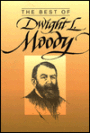 Best of D. L. Moody: Sixteen Sermons by the Great Evangelist