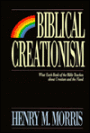 Biblical Creationism: What Each Book of the Bible Teaches about Creation and the Flood