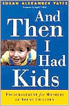 And Then I Had Kids: Encouragement for Mothers of Young Children