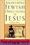 Answering Jewish Objections to Jesus: Messianic Prophecy Objections