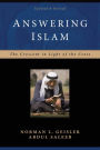 Answering Islam: The Crescent in Light of the Cross / Edition 2