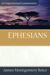 Title: Ephesians, Author: James Montgomery Boice
