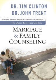 Title: The Quick-Reference Guide to Marriage & Family Counseling, Author: Dr. Tim Clinton