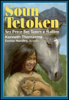 Soun Tetoken: Nez Perce Boy Tames a Stallion