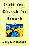 Staff Your Church for Growth: Building Team Ministry in the 21st Century
