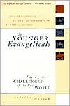 The Younger Evangelicals: Facing the Challenges of the New World