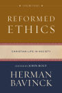 Reformed Ethics: Christian Life in Society
