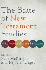 Free epub ebook download The State of New Testament Studies: A Survey of Recent Research