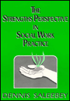 The Strengths Perspective in Social Work Practice / Edition 1