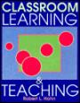 Classroom Learning and Teaching / Edition 1