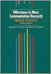 Title: Milestones in Mass Communication Research / Edition 3, Author: Shearon Lowery