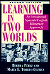 Learning in Two Worlds: An Integrated Spanish/English Biliteracy Approach / Edition 2