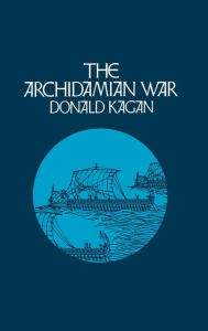 Title: The Archidamian War, Author: Donald Kagan