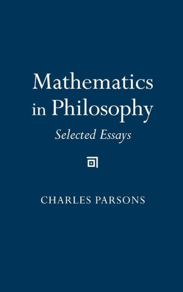 Mathematics in Philosophy: Selected Essays