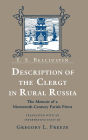 Description of the Clergy in Rural Russia: The Memoir of a Nineteenth-Century Parish Priest