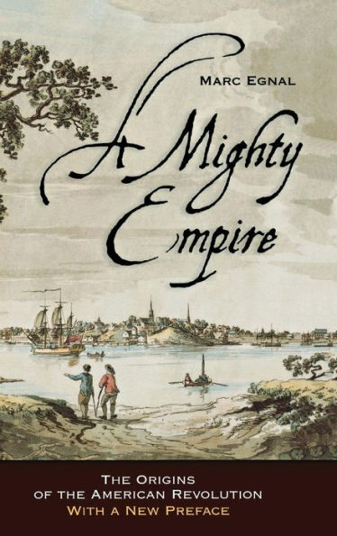 A Mighty Empire: The Origins of the American Revolution