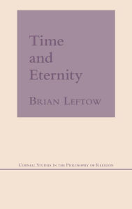 Title: Time and Eternity, Author: Brian Leftow