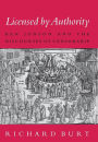 Licensed by Authority: Ben Jonson and the Discourses of Censorship / Edition 1