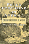 Peter Porcupine in America: Pamphlets on Republicanism and Revolution