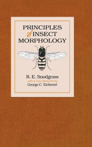 Title: Principles of Insect Morphology, Author: R. E. Snodgrass
