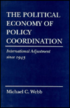The Political Economy of Policy Coordination: International Adjustment since 1945