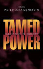 Tamed Power: Germany in Europe