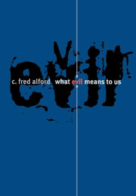 Title: What Evil Means to Us / Edition 1, Author: C. Fred Alford