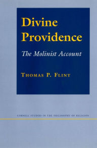 Title: Divine Providence: The Molinist Account, Author: Thomas P. Flint