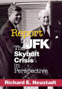 Report to JFK: The Skybolt Crisis in Perspective / Edition 1