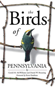 Title: The Birds of Pennsylvania, Author: Gerald M. McWilliams