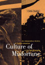 Culture of Misfortune: An Interpretive History of Textile Unionism in the United States / Edition 1