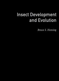 Title: Insect Development and Evolution / Edition 1, Author: Bruce S. Heming
