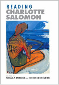 Title: Reading Charlotte Salomon, Author: Michael P. Steinberg