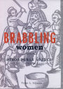 Brabbling Women: Disorderly Speech and the Law in Early Virginia / Edition 1