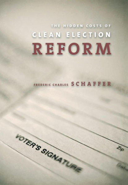 The Hidden Costs of Clean Election Reform