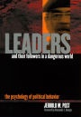 Leaders and Their Followers in a Dangerous World: The Psychology of Political Behavior / Edition 1