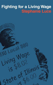 Title: Fighting for a Living Wage, Author: Stephanie Luce