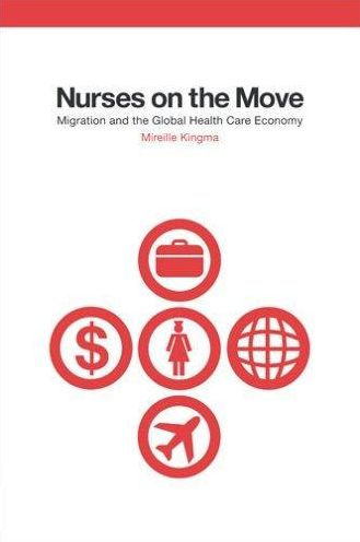 Nurses on the Move: Migration and the Global Health Care Economy / Edition 1