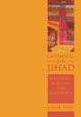 Landscapes of the Jihad: Militancy, Morality, Modernity / Edition 1