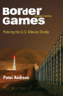 Border Games: Policing the U.S.-Mexico Divide / Edition 2