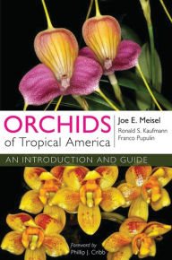 Title: Orchids of Tropical America: An Introduction and Guide, Author: Joe E. Meisel