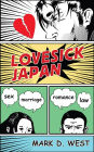 Lovesick Japan: Sex * Marriage * Romance * Law